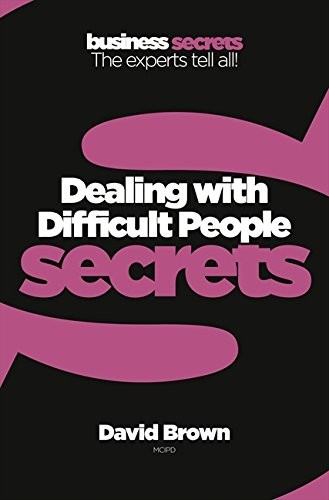 SECRETS - DEALING WITH DIFFICULT PEOPLE