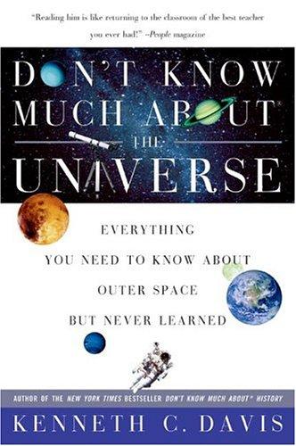 DON T KNOW MUCH ABOUT THE UNIVERSE