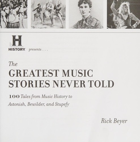 GREATEST MUSIC STORIES NEVER TOLD