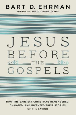 JESUS BEFORE THE GOSPELS