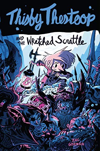THISBY THESTOOP AND THE WRETCHED SCRATTLE
