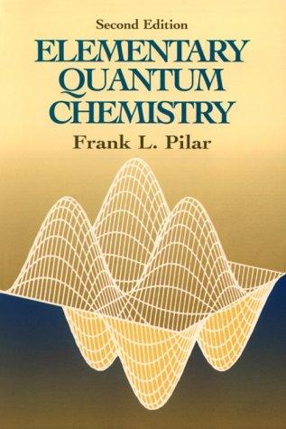 ELEMENTARY QUANTUM CHEMISTRY, 2ND EDITION