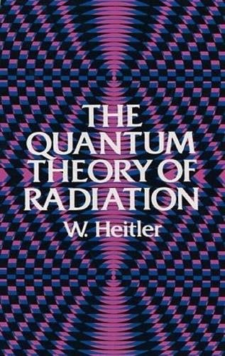 The Quantum Theory of Radiation: Third Edition