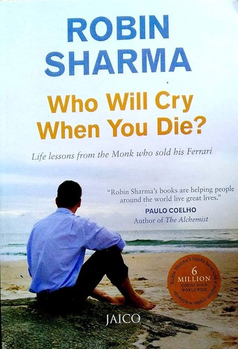 Who Will Cry When You Die?