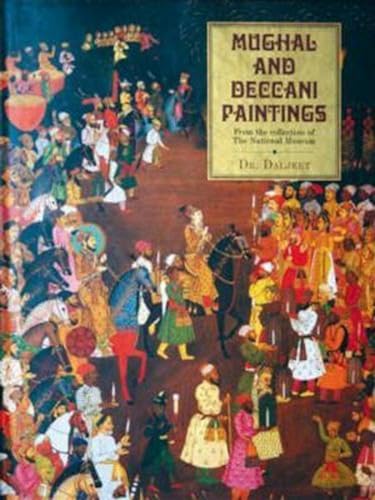 Mughal And Deccani Paintings: From The Collection Of The National Museum (HB)