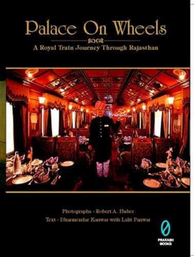Palace on Wheels: A Royal Train Journey Through Rajasthan (HB)