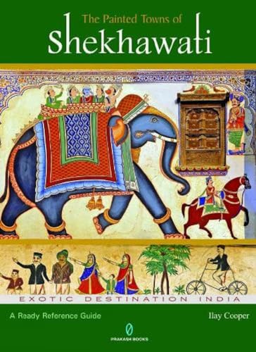 The Painted Towns Of Shekhawati