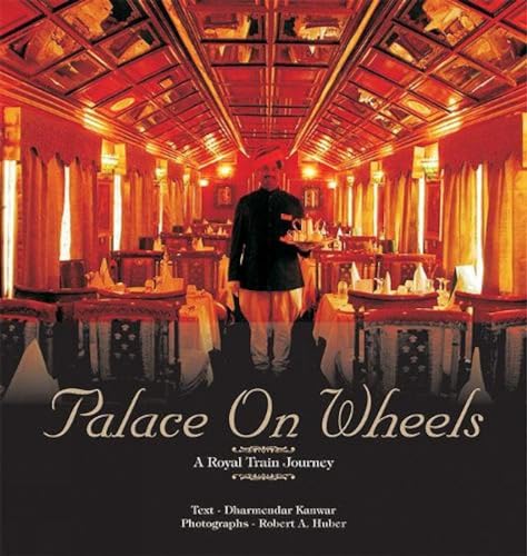 Palace on Wheels: A Royal Train Journey (HB)