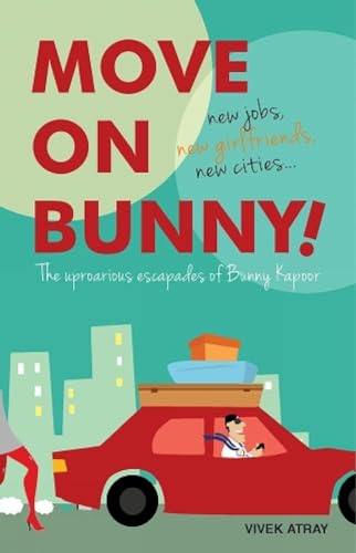 Move On Bunny!: The Uproarious Escapades Of Bunny Kapoor