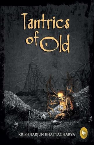 Tantrics of Old: Book One of The Tantric Trilogy