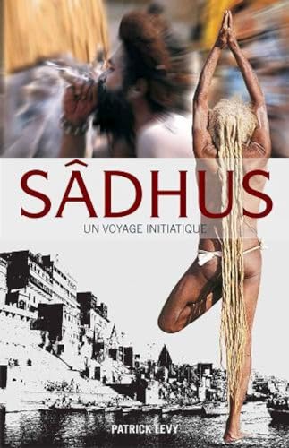 Sadhus: Going Beyond the Dreadlocks (French)