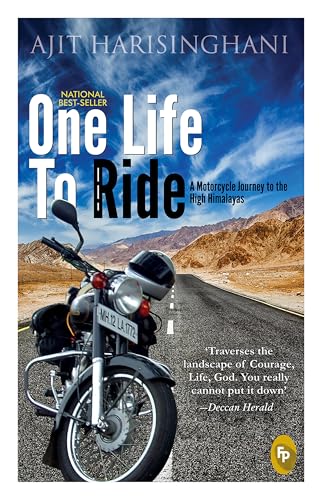 One Life to Ride: A Motorcycle Journey to the High Himalayas