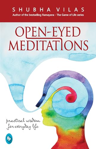 Open-Eyed Meditations: Practical Wisdom for Everyday Life