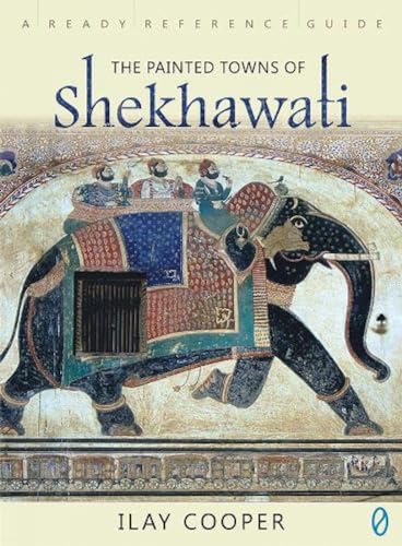 The Painted Towns Of Shekhawati