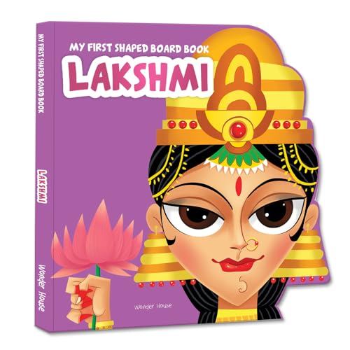 My First Shaped Board Book: Illustrated Goddess Laxmi Hindu Mythology Picture Book for Kids Age 2+ (Indian Gods and Goddesses)