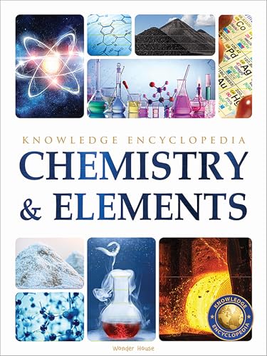 Science - Chemistry & Elements : Knowledge Encyclopedia for Children