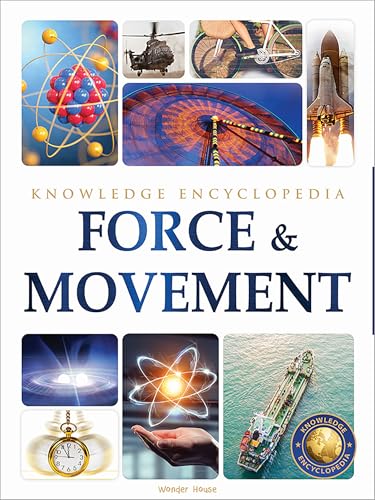 Science - Force & Movement : Knowledge Encyclopedia for Children