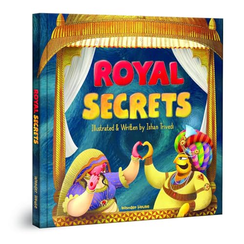 Royal Secrets - A Beautifully Written and Illustrated Story Book For Children