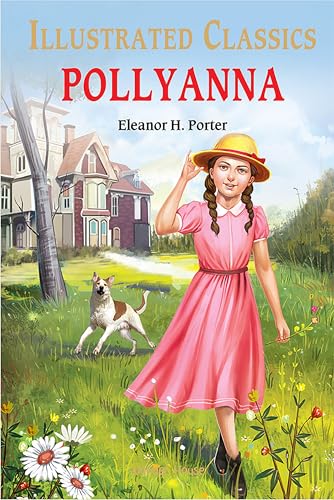 Pollyanna : Illustrated Abridged Children Classic English Novel with Review Questions (Hardback)