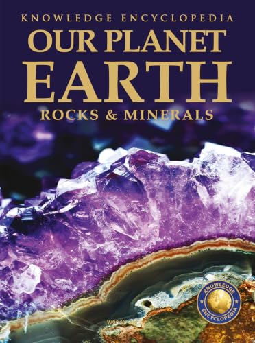 Our Planet Earth - Rock & Minerals : Knowledge Encyclopedia for Children