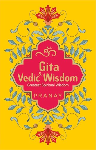 Gita & Vedic Wisdom, Greatest Spiritual Wisdom