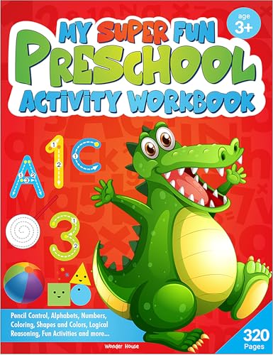 My Super Fun Preschool Activity Workbook for Children : Pattern Writing, Colors, Shapes, Numbers 1-10, Early Math, Alphabet, Brain Booster Activities, Following Directions and Interactive Activities ( Ages 3 to 5 Kids )