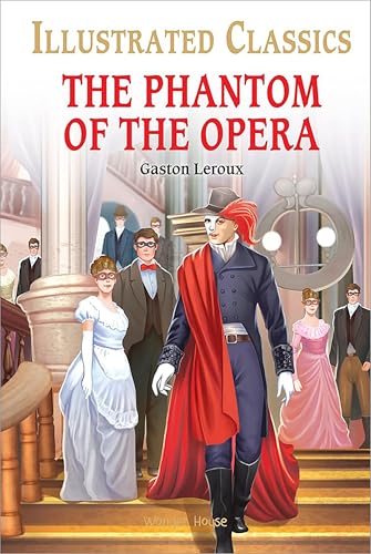The Phantom of the Opera for Kids : Illustrated Abridged Children Classic English Novel with Review Questions
