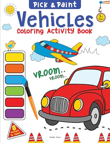 Pick and Paint Coloring Activity Book For Kids: Vehicles