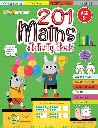 201 Maths Activity Book - Fun Activities and Math Exercises For Children: Knowing Numbers, Addition-Subtraction, Fractions, BODMAS