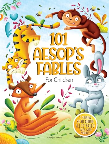101 Aesop's Fables For Children - 5 Minutes Read Aloud Illustrated Tales With Morals