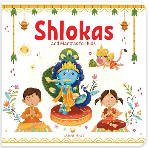 Shlokas and Mantras For Kids - Illustrated Padded Board Book - Learn About India's Rich Culture and Tradition In Three Languages