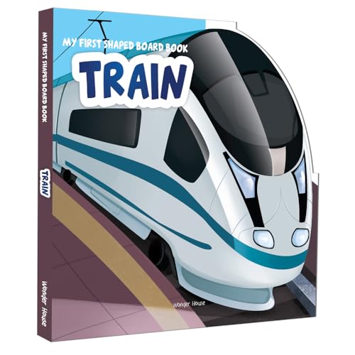 My First Shaped Board Book For Children: Transport - Train, Die-Cut Animals, Picture Book for Children