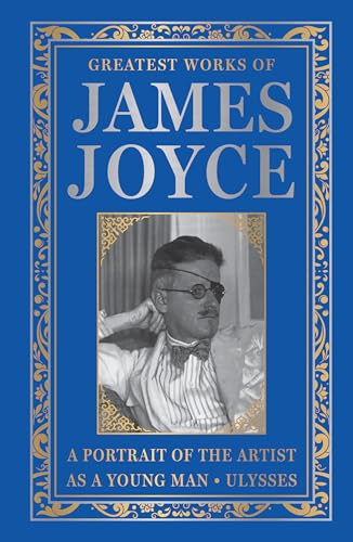 Greatest Works of James Joyce (Deluxe Hardbound Edition)