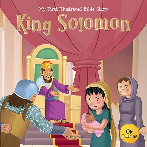 My First Illustrated Bible Story: King Solomon