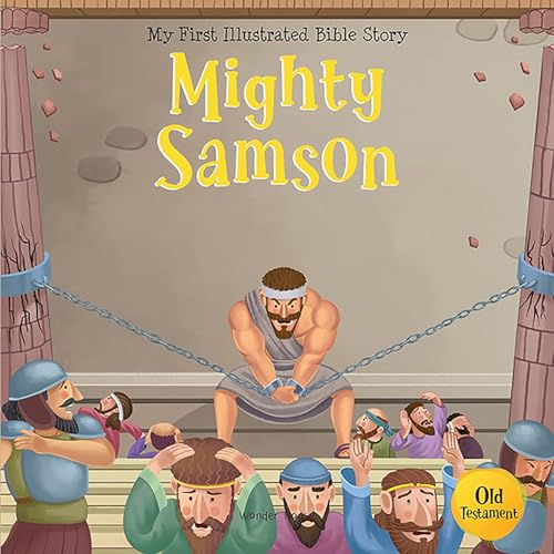 My First Illustrated Bible Story: Mighty Samson