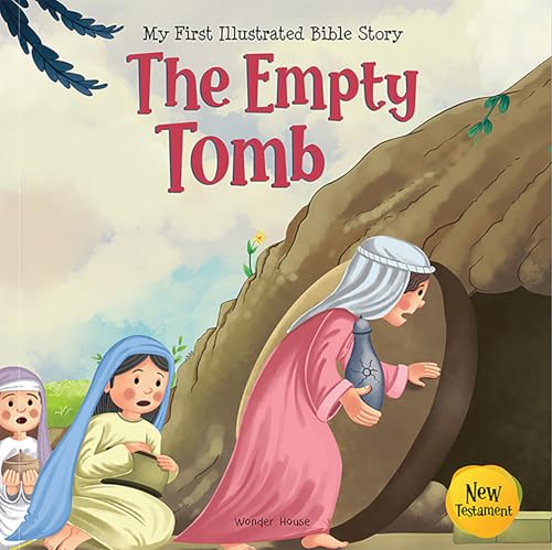 My First Illustrated Bible Story: The Empty Tomb