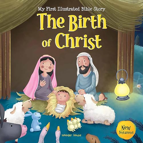 My First Illustrated Bible Story: The Birth of Christ