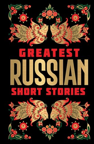 Greatest Russian Short Stories (Deluxe Hardbound Edition)