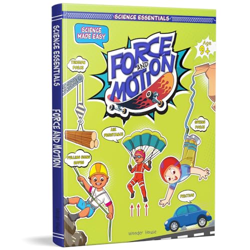 Science Essentials : Science Made Easy : Force And Motion