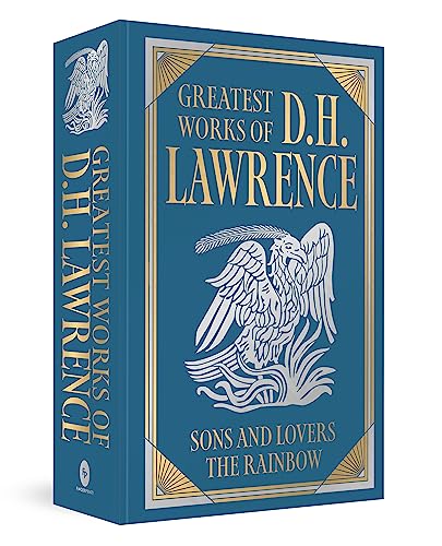Greatest Works of D.H. Lawrence (Sons and Lovers, The Rainbow) (Deluxe Hardbound Edition)