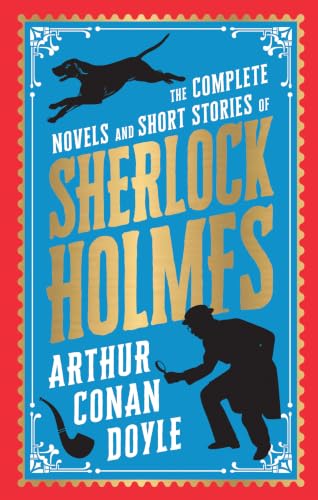 The Complete Novel and Short Stories of Sherlock Holmes (Deluxe Hardbound Edition)