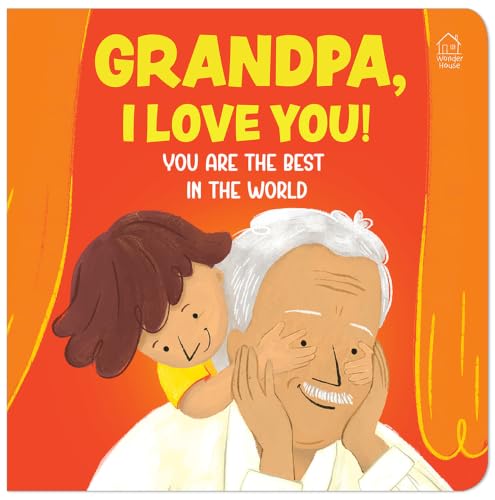 Grandpa, I Love You! You are the Best In The World