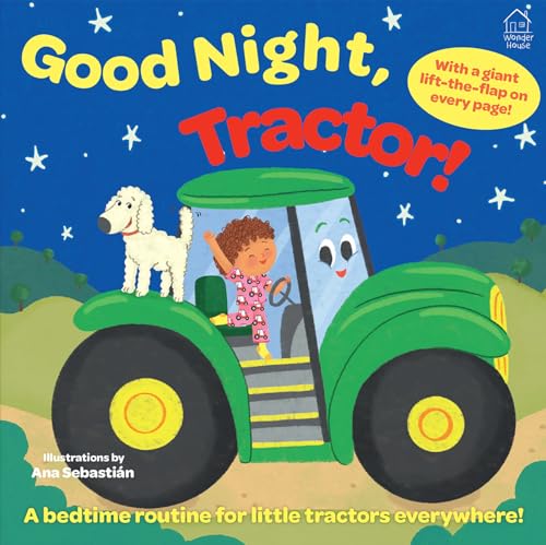 Good Night, Tractor! (Lift the Flap)