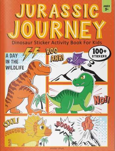 Jurassic Journey: Dinosaur Sticker Activity Book For Kids