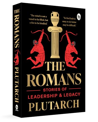 The Romans: Stories of Leadership and Legacy