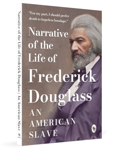 Narrative of The Life Of Frederick Douglass, An American Slave