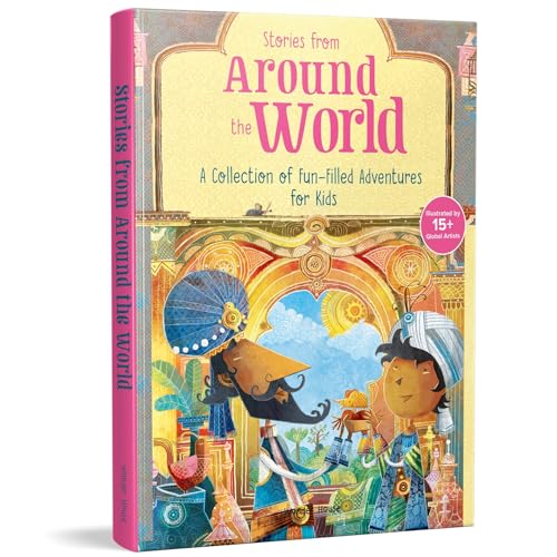 Stories from Around the World: A Collection of Fun-filled Adventures for Kids