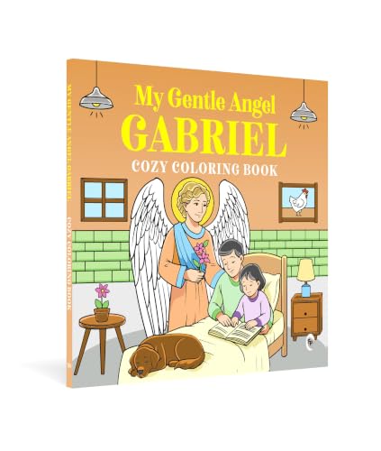 My Gentle Angel Gabriel: Cozy Coloring Book