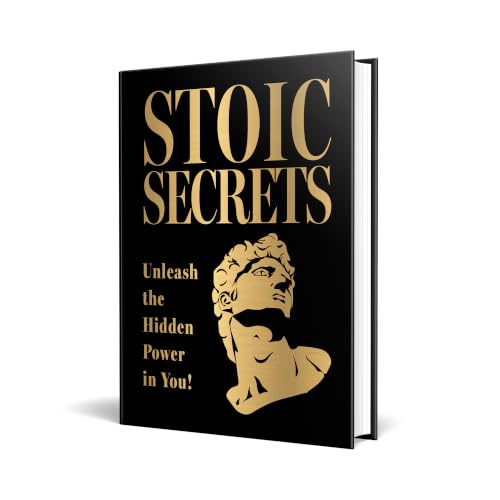 Stoic Secrets: Unleash the Hidden Power in You!