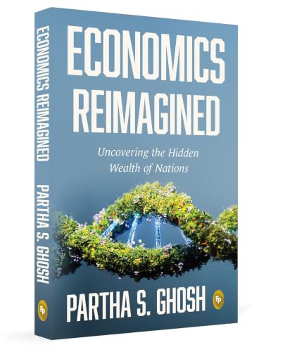 Economics Reimagined: Uncovering the Hidden Wealth of Nation